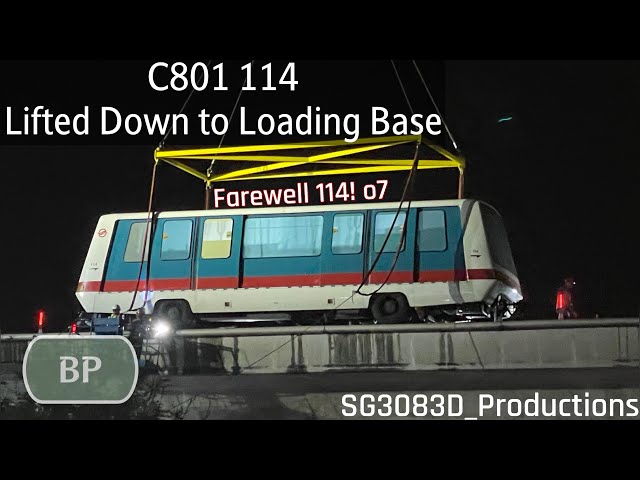 [SMRT][Farewell 114!] BDR C801 [114] - Lifted Down Tracks to Loading Base (BPLRT)