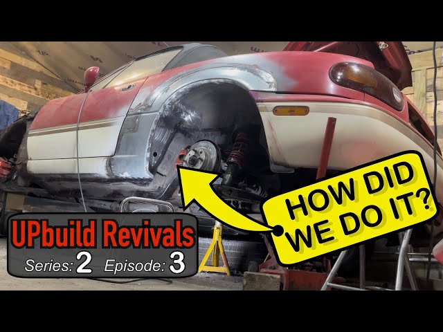 UPbuild Revivals - Mazda Mx5 Miata - Pt3