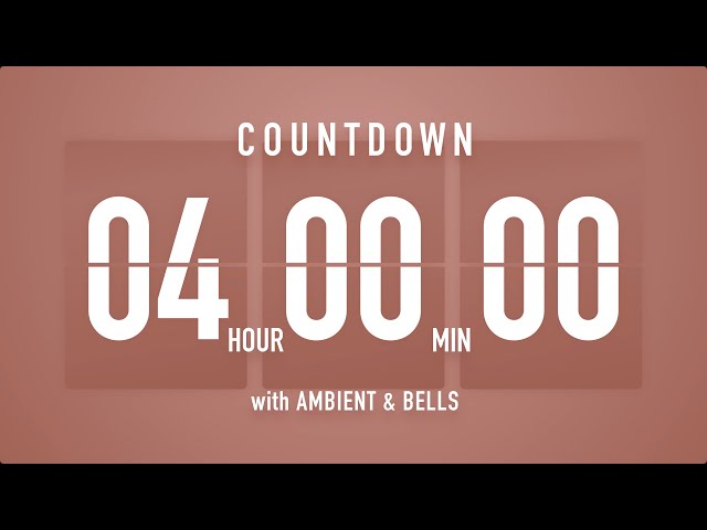 4 Hours Countdown Timer Flip Clock 🎵 / +Ambient🧘‍♀️+ Bells🔔