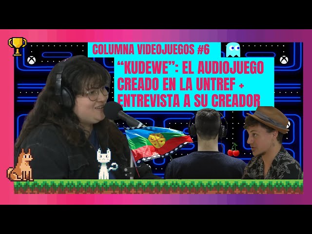 KUDEWE, EL AUDIOJUEGO CREADO EN LA UNTREF + ENTREVISTA A SU CREADOR | COLUMNA VIDEOJUEGOS #6