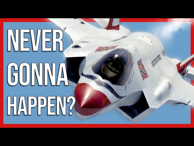 Why the Thunderbirds & Blue Angels don't fly 5th Gen Fighters