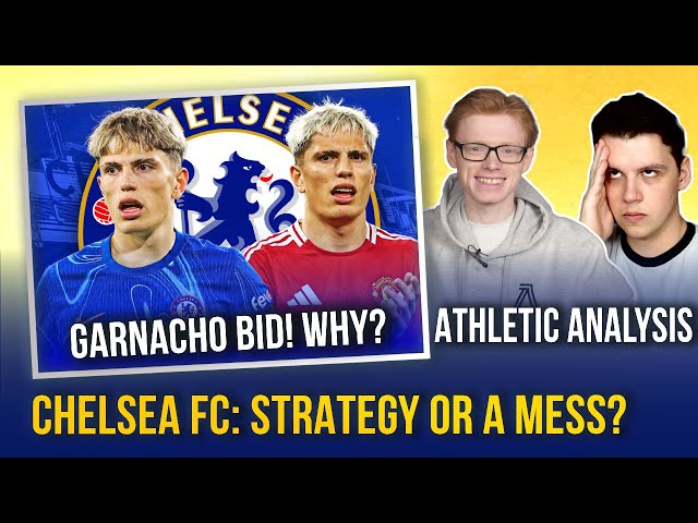 CHELSEA BID £60M FOR GARNACHO!? WHY? | STRATEGY OR A BIG MESS? | FT THE ATHLETIC ANALYST