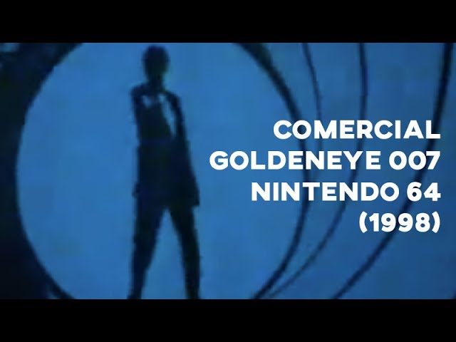 Comercial GOLDENEYE 007 - Nintendo 64 (1998)