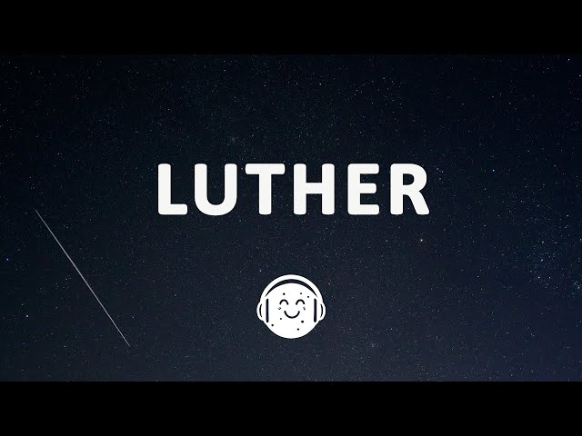 Kendrick Lamar - luther (Lyrics) ft. SZA