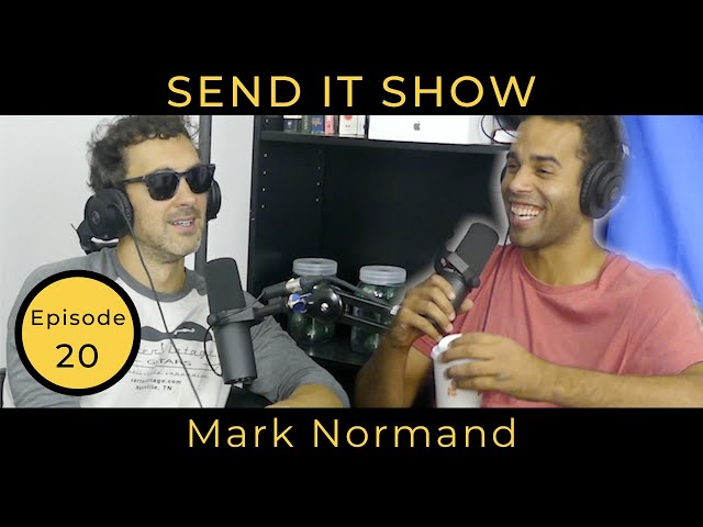 Splitting The Rail with Mark Normand | Send It Show Ep 020