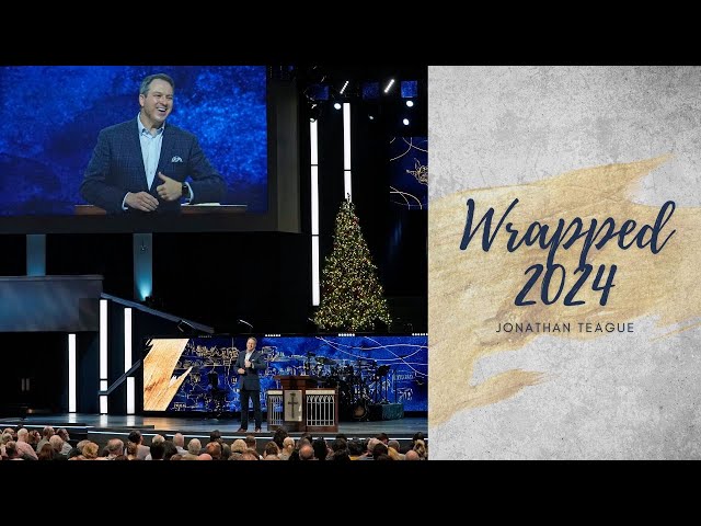 Jonathan Teague | 2024 "Wrapped" | Prestonwood Baptist Church | Plano Campus