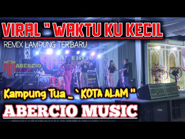 VIRAL WAKTU KU KECIL KU SENTIL SENTIL - TEMBAK TEMBAK DOR DOR DOR ABERCIO MUSIK REMIX LAMPUNG