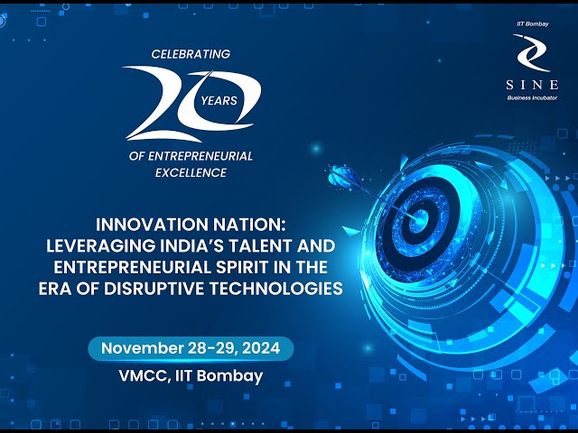 SINE IIT BOMBAY CELEBATING 20 YEARS OF ENTREPRENEURIAL EXCELLENCE - DAY - 2