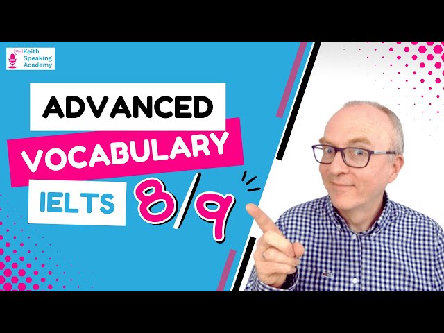 Advanced Vocabulary for IELTS Speaking