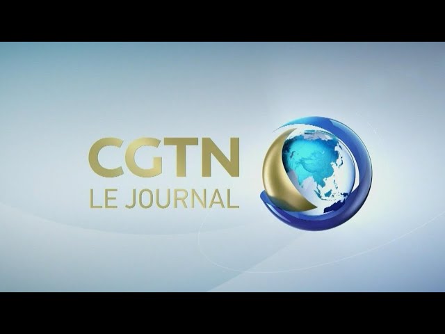 CGTN Français – Infos et actualités en continu 24h/24