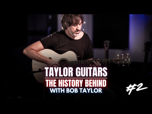 Taylor Guitars: history and sound of the acoustic guitars (with Bob Taylor!)