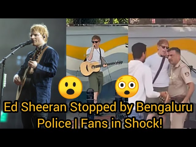 Ed Sheeran’s Street Performance in Bengaluru Stopped by Police!