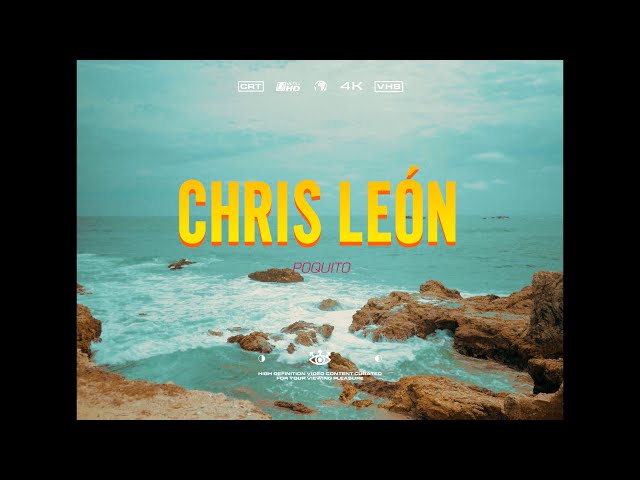 Chris León - Poquito Ft. Mesalina  (Official Video)