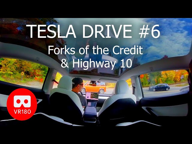 Tesla Drive No 6 - The Sunroof Messiah - Forks of the Credit and Highway 10 - A VR180 Drive