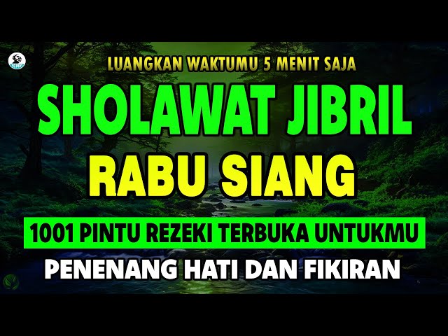 SHOLAWAT NABI MERDU SHOLAWAT JIBRIL PEMANGGIL REZEKI SELAWAT PALING MERDU PEMBUKA PINTU REZEKI