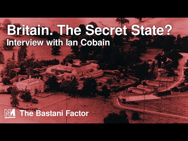 Britain. The Secret State? (w/ Ian Cobain)