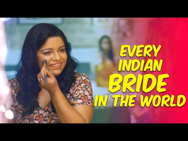 Every Indian Bride In The World #BeingIndian