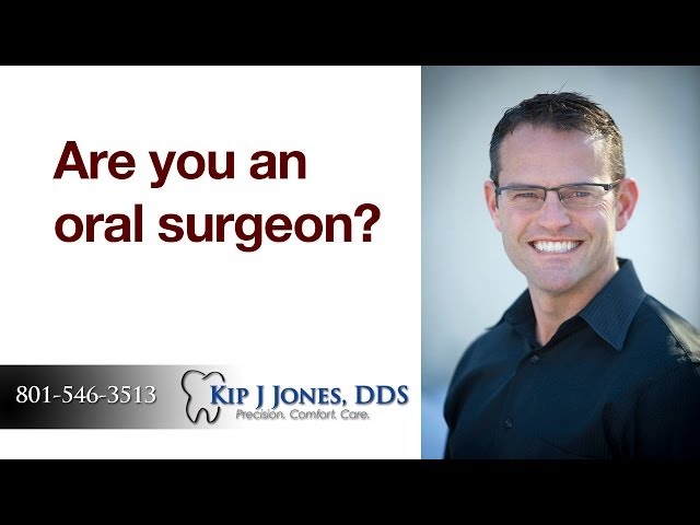 Oral Surgeon Utah | Layton Dentist Kip J Jones, DDS | 801-546-3513