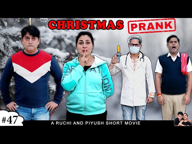 CHRISTMAS PRANK | क्रिसमस प्रैंक | A Short Movie | Ruchi and Piyush