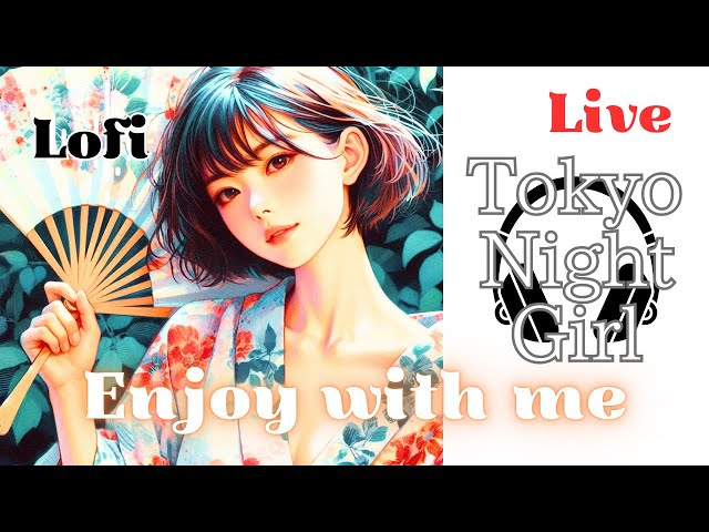 Lofi Hip Hop Chill Beats🎧Enjoy with me BGM🎈🧡[ Tokyo Night Girl ] #chillbeats #chillhop #shorts