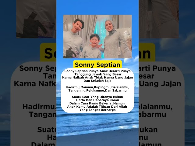 Sonny septian punya anak punya tanggu jawab yang besar