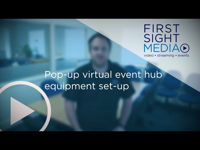 Pop-up virtual event hub  - equipment set-up