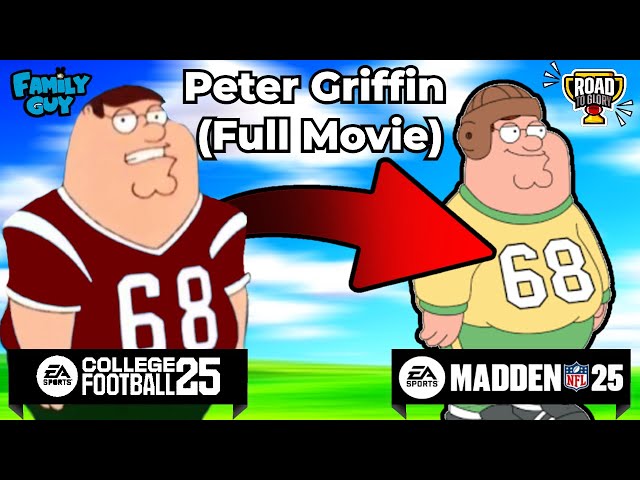 I Put PETER GRIFFIN in College Football 25! (FULL MOVIE)