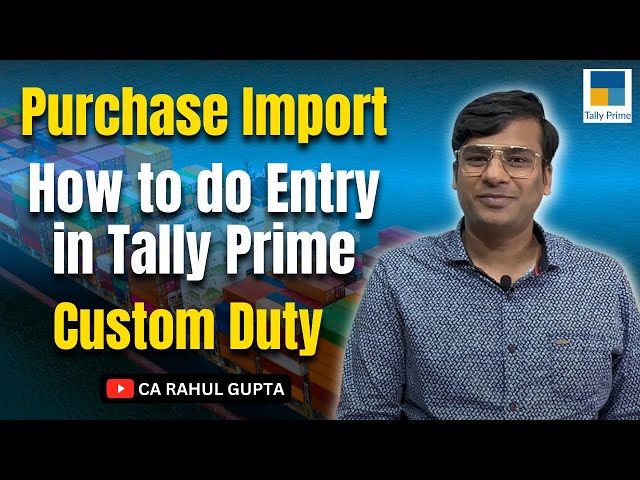 Purchase Import || Tally Prime || Custom Duty IGST How to Enter || Bill of Entry