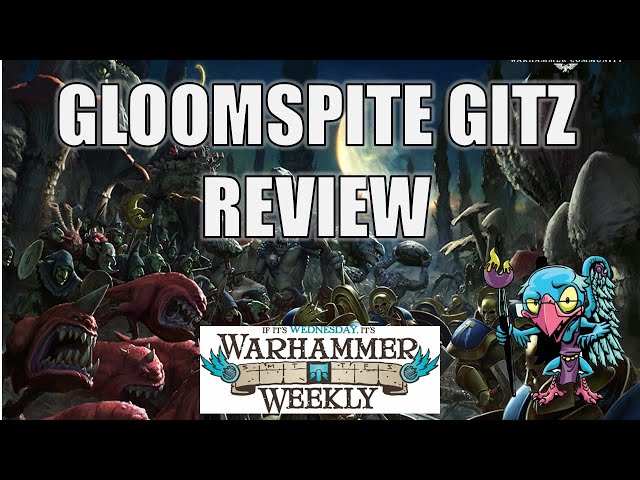 Gloomspite Gitz 2025 Battletome Review - Warhammer Weekly 02052025