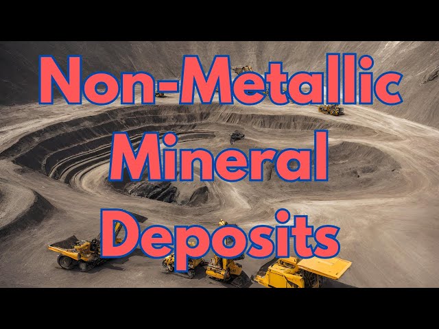 Non-Metallic Mineral Deposits