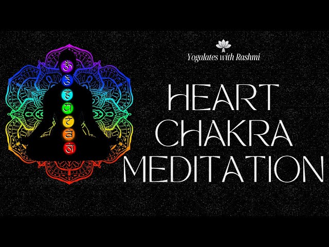 Heart Chakra Meditation for Emotional Wellbeing | Anahata Chakra | Yogalates with Rashmi