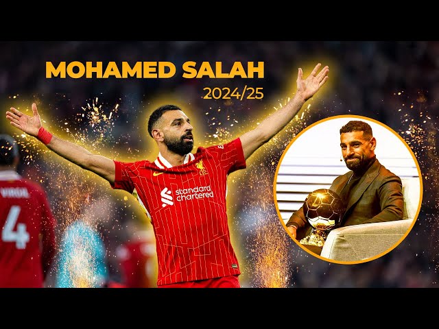 Mohamed Salah 2024/25 - Ballon D'or Charge - Liverpool & Egypt - Skills, Goals & Assists