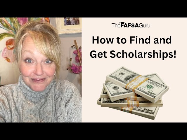 How to Find and Get Scholarships