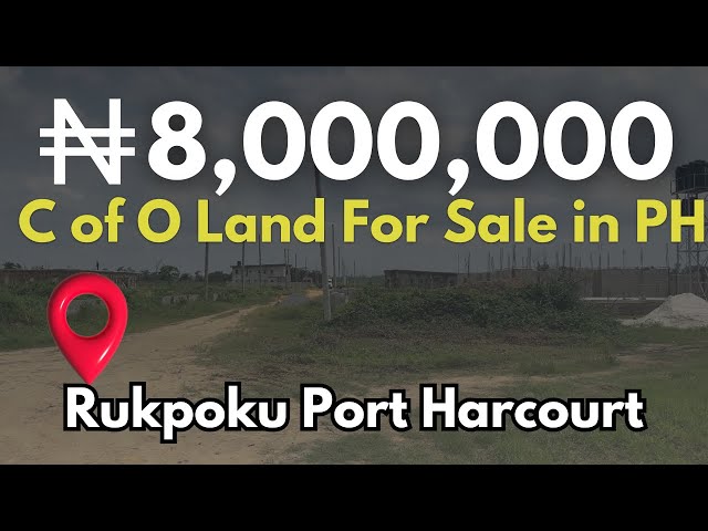 📌N8,000,000 C of O land In Port-Harcourt || Land For Sale in Rukpoku Port-Harcourt |Flourish Estate