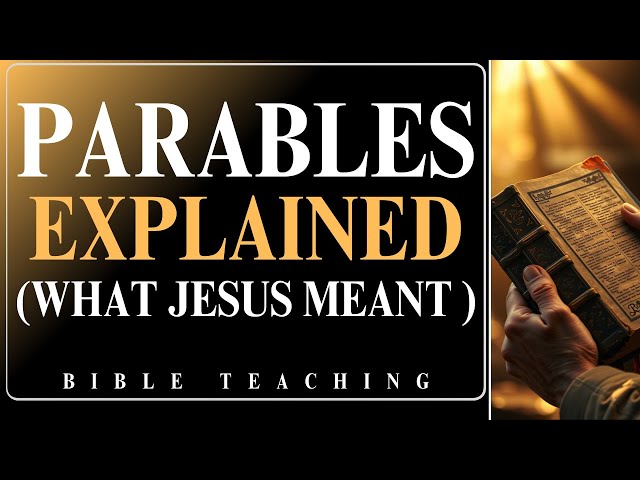 Jesus's Most Powerful Parables Explained | Deep Biblical Teaching