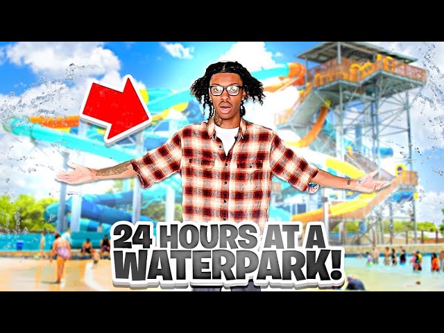 24 HOURS AT THE WATERPARK!! * i can’t swim *