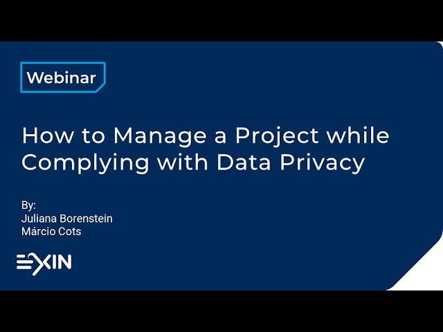 How to Manage a Project while Complying with Data Privacy