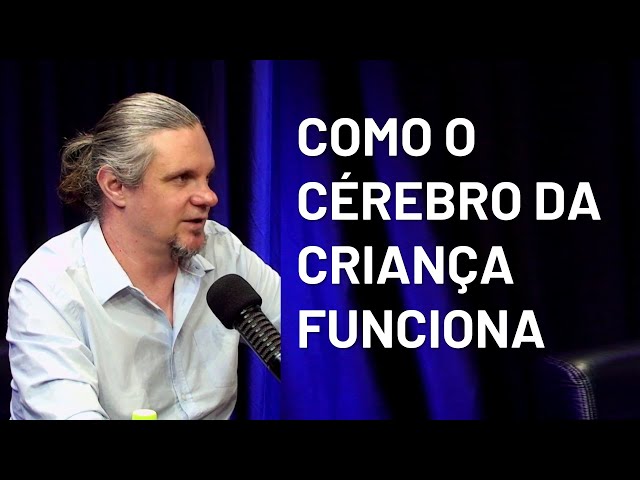 COMO O CÉREBRO DA CRIANÇA FUNCIONA