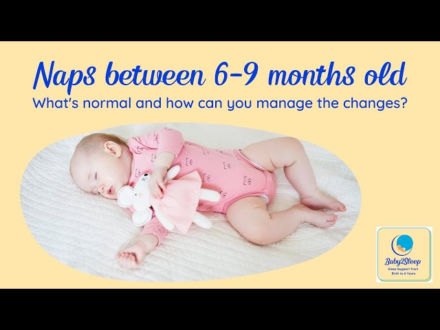 Baby Sleep and naps for 6,7,8 and 9 month olds and how to transition from 3 to 2 naps.