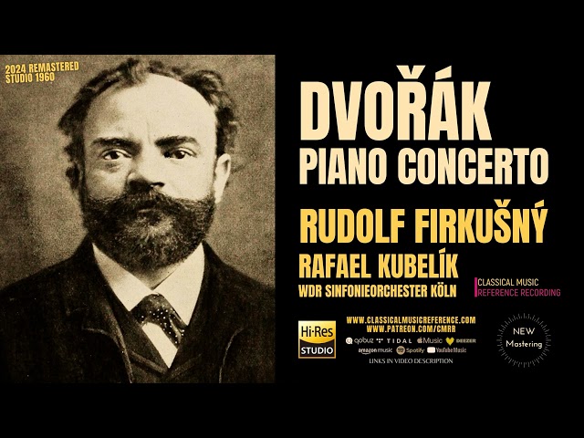 Dvořák: Piano Concerto, Op. 33 (reference recording: Rudolf Firkušný, Rafael Kubelík / Remastered)