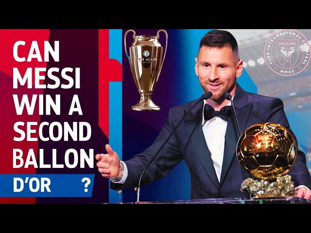 Could Messi Win a Second Ballon d'Or in Miami?