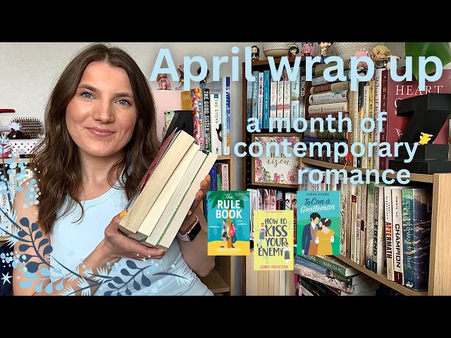 a month of contemporary romance💛🌸📚 APRIL READING WRAP UP