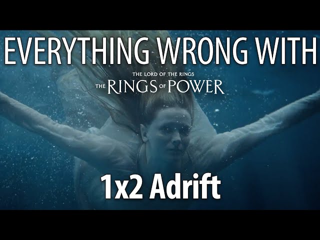 Everything Wrong With The Rings of Power S1E2 - "Adrift"