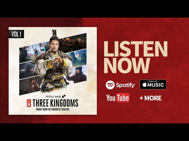 Total War: THREE KINGDOMS - Music from the Cinematic Trailers, Vol 1