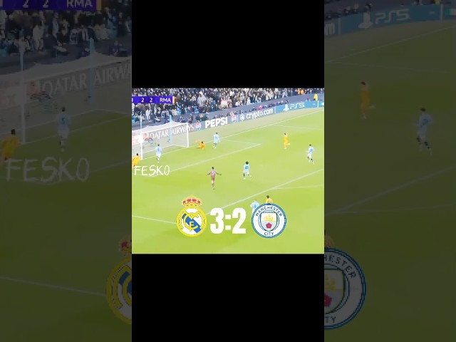 Real Madrid Vs Man City 3-2 Edit