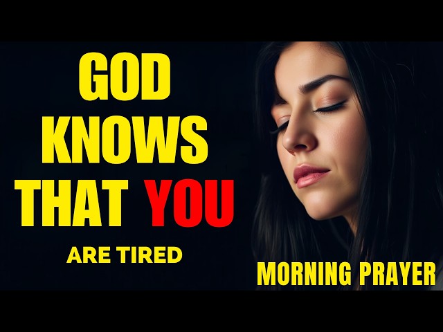 Why I'm Going Through This (GOD KNOWS) A Blessed Morning Prayer to Start Your Day