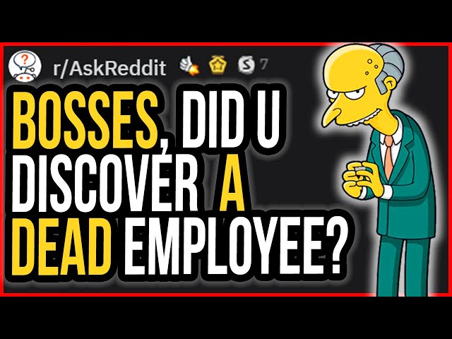 BOSSES: Did you discover a dead EMPLOYEE? (r/AskReddit Top Posts | Reddit Stories)