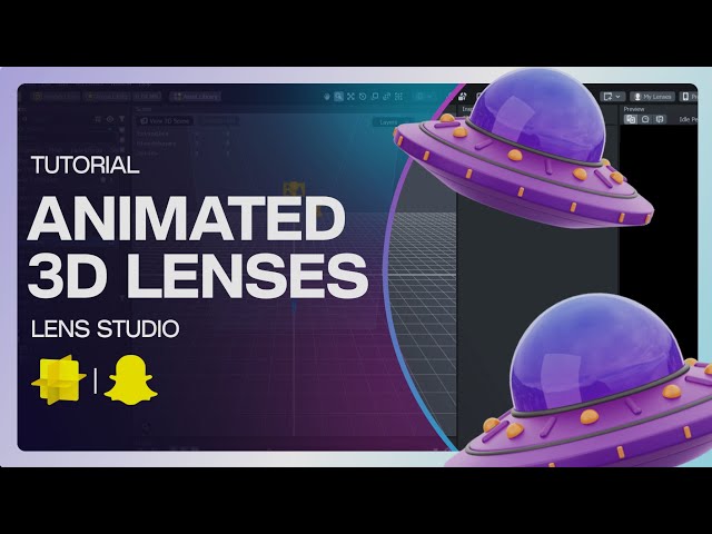 3D Animated Object Lenses/Filters - Lens Studio Tutorial | Create your own snapchat filter