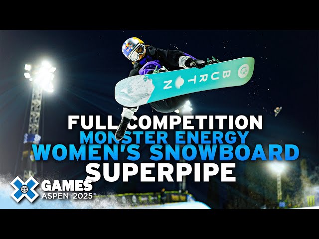 Monster Energy Women’s Snowboard SuperPipe: FULL COMPETITION | X Games Aspen 2025