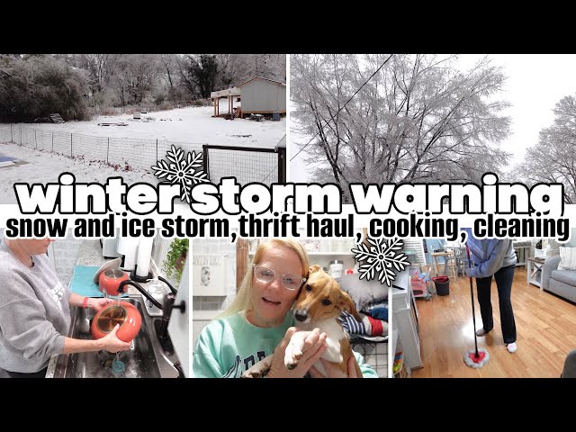 OUR FIRST WINTER STORM OF THE YEAR / SNOW AND ICE STORM, THRIFT HAUL, COOKING, CLEANING